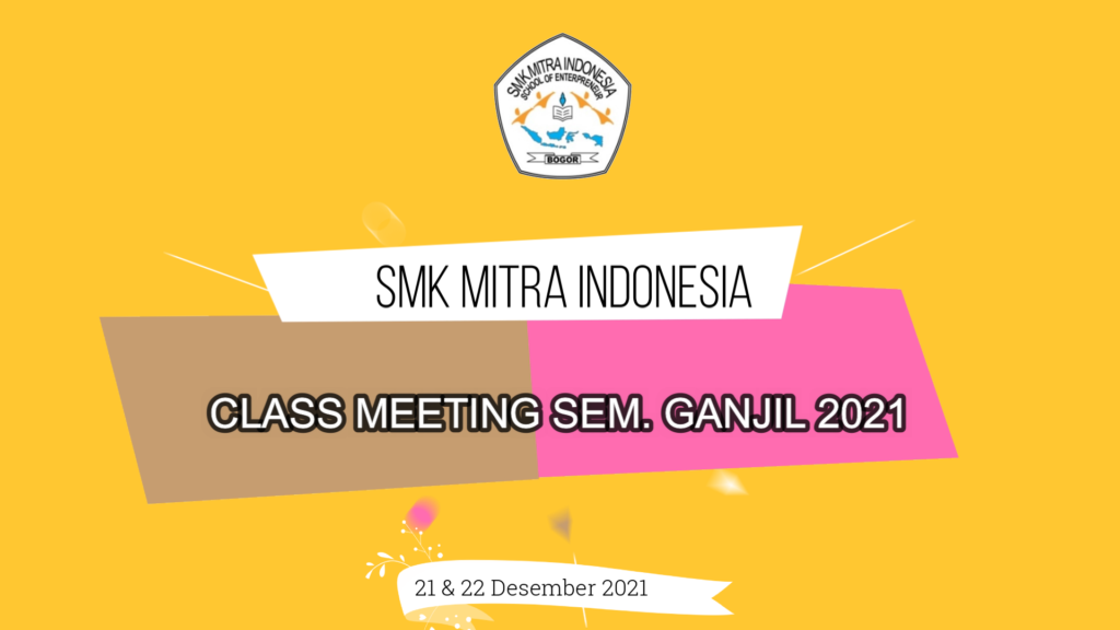 Class Meeting Semester Ganjil 2021 SMK Mitra Indonesia